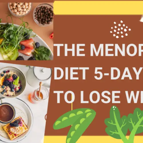 The Menopause Diet 5 Day Plan to Lose Weight: Boost Your Success